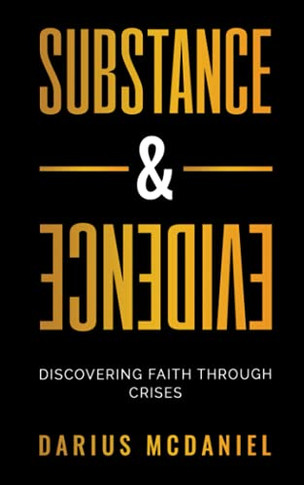 Substance & Evidence: Discovering Faith Through Crises