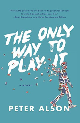 The Only Way to Play It : A Novel - 9781734734119