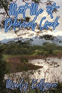 Meet Me at Blessed Creek