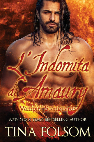 L'Indomita di Amaury (Vampiri Scanguards #2)