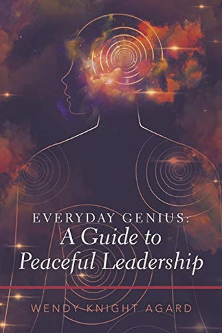 Everyday Genius: A Guide to Peaceful Leadership - Paperback