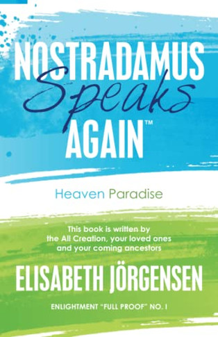 Nostradamus Speaks Again?: Heaven Paradise