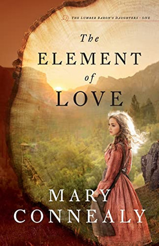 Element Of Love (The Lumber Baron'S Daughters)