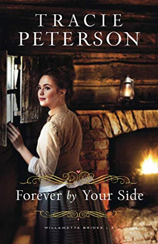 Forever by Your Side (Willamette Brides) - 9780764232312