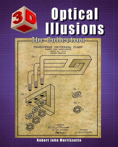3D Optical Illusions: The Collection