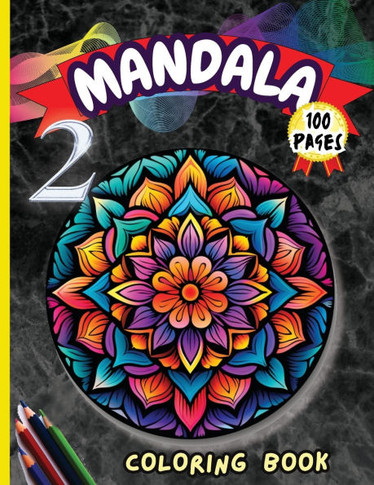 Mandala 2 Coloring Book: Stress Relieving Mandala Designs for Adults Relaxation - Large Print