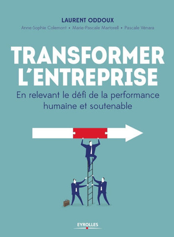 Transformer l'entreprise: En relevant le d?fi de la performance humaine et soutenable