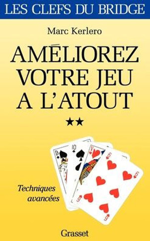 Am?liorez votre jeu ? l'atout - Tome II