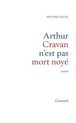 Arthur Cravan n'est pas mort noy?