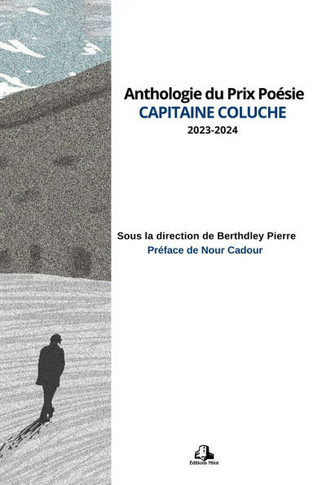 Anthologie du Prix Po?sie Capitaine Coluche