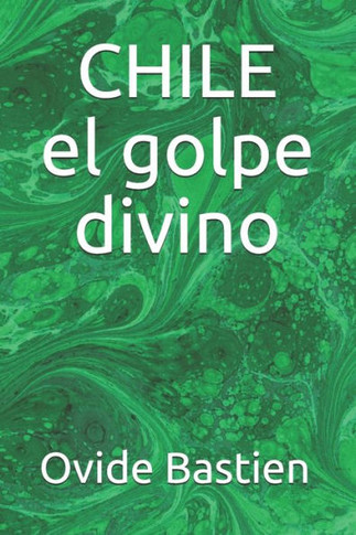 CHILE el golpe divino
