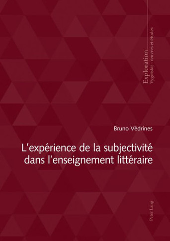 L'exp?rience de la subjectivit? dans l'enseignement litt?raire