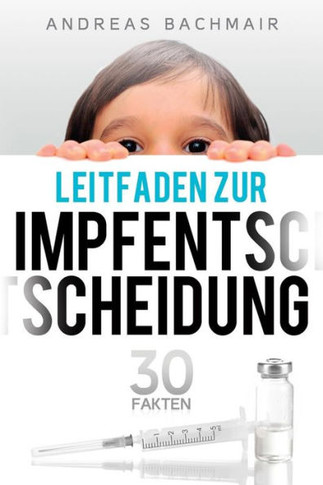 Leitfaden zur Impfentscheidung: 30 Fakten