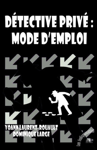 D?tective priv?: mode d'emploi: Agence Inquisitor