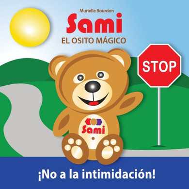 Sami El Osito M?gico: No a la intimidaci?n! (Full-Color Edition)