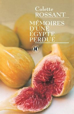 M?moires d'une Egypte perdue