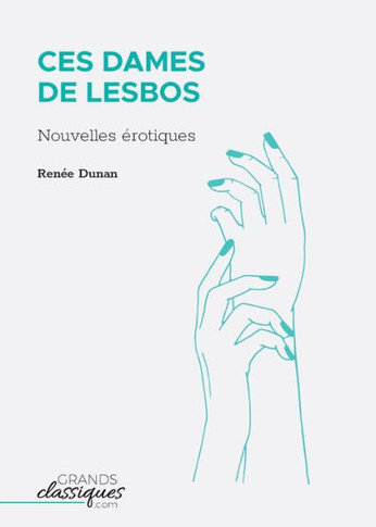 Ces dames de Lesbos: Nouvelles ?rotiques