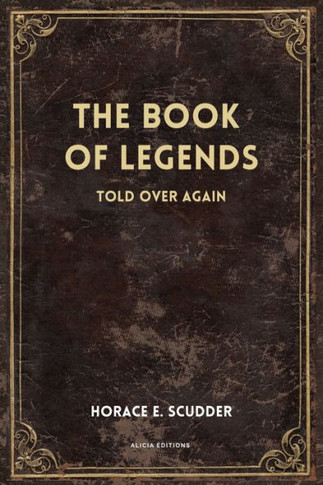 The Book of Legends: Told over again (New Illustrated Large Print Edition) - Large Print