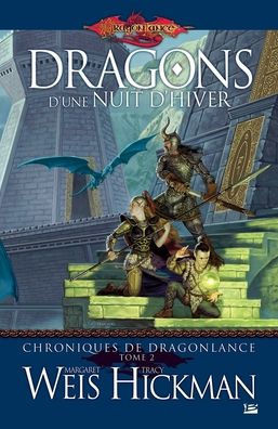 Chroniques de Dragonlance, T2: Dragons d'une nuit d'hiver