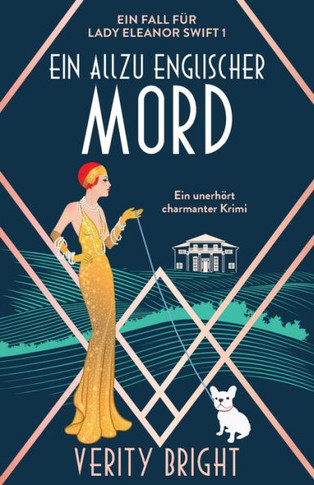 Ein Allzu Englischer Mord: Ein Unerhört Charmanter Krimi (Ein Fall Für Lady Eleanor Swift) (German Edition)