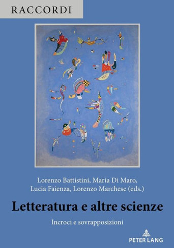 Letteratura e altre scienze: Incroci e sovrapposizioni
