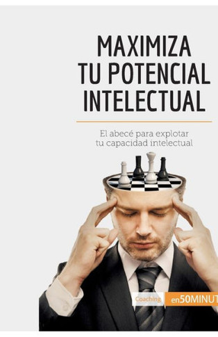 Maximiza tu potencial intelectual: El abec? para explotar tu capacidad intelectual