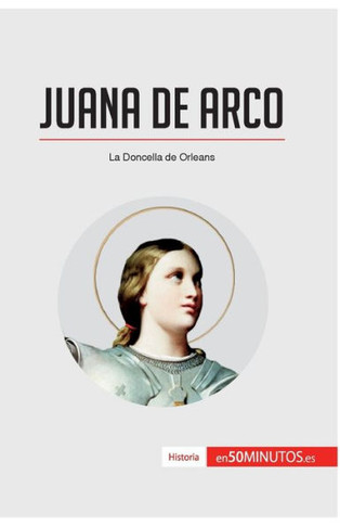 Juana de Arco: La Doncella de Orleans