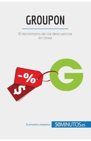 Groupon: El fen?meno de los descuentos en l?nea