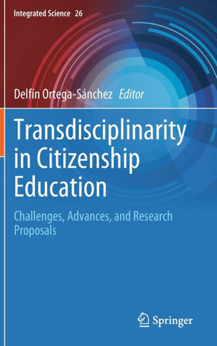 Transdisciplinarity in Citizenship Education: Challenges, Advances, and Research Proposals