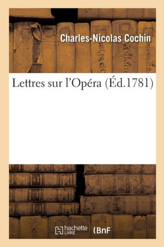 Lettres Sur l'Op?ra