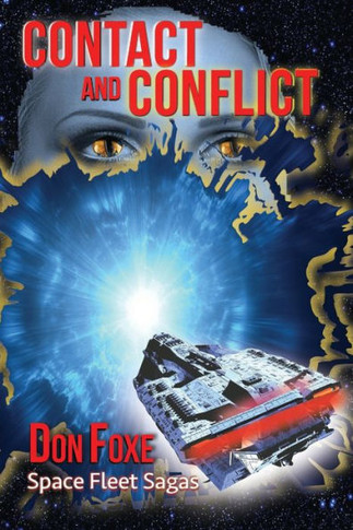 Contact And Conflict: Aliens And Humans. Book One In The Space Fleet Sagas.
