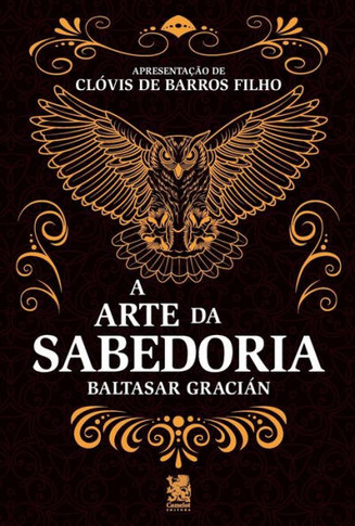 A Arte Da Sabedoria - Baltasar Gracián (Portuguese Edition)