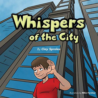 Whispers Of The City : Sights And Sounds Of The Big City - 9781734350265