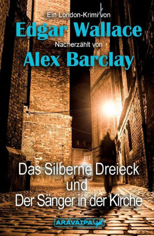 Das Silberne Dreieck und Der S?nger in der Kirche