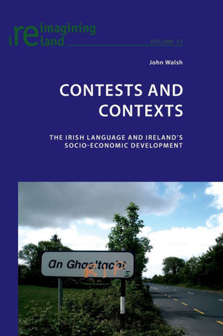 Contests and Contexts; The Irish Language and Ireland's Socio-Economic Development