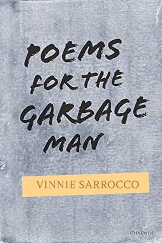 Poems For The Garbage Man - 9781633980969