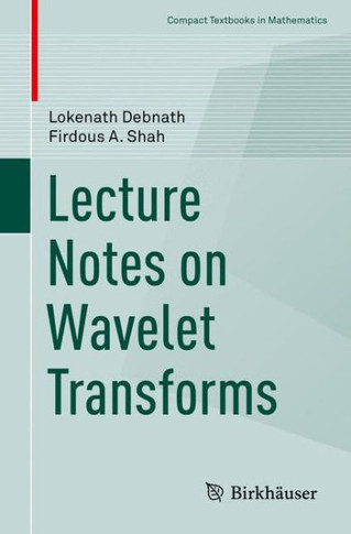 Lecture Notes on Wavelet Transforms