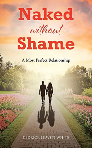 Naked Without Shame: A Most Perfect Relationship