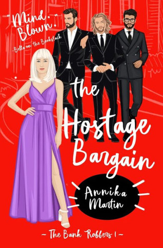 The Hostage Bargain: A 'Why Choose' Romance (The Bank Robbers)