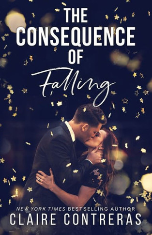 The Consequence Of Falling: (An Enemies-To-Lovers Office Romance)