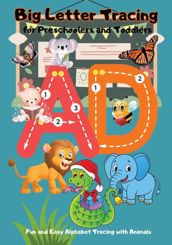 BIG Letter Tracing for Preschoolers and Toddlers: Playful Alphabet Tracing with Animals for Early Learning Fun