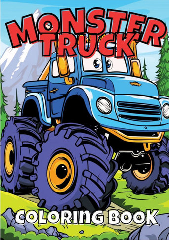 Mega Monster Trucks Coloring Adventure: Unleash the Power of Massive Wheels and Extreme Designs for Kids and Truck Lovers!