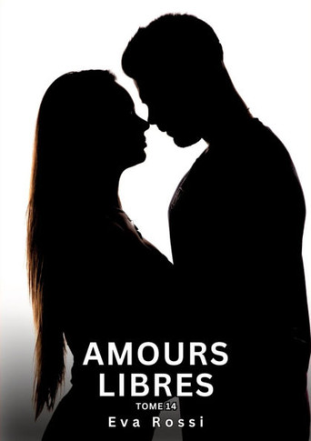 Amours Libres. Tome 14: Histoires ?rotiques Interdites de Sexe Tabou pour Adultes