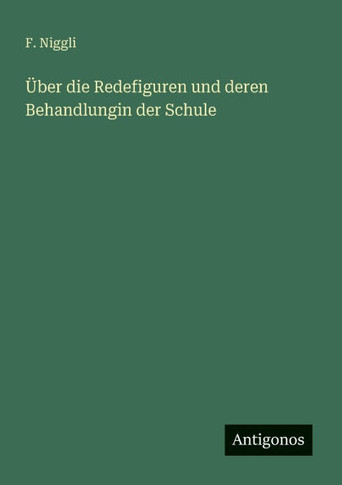?ber die Redefiguren und deren Behandlungin der Schule