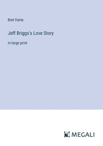 Jeff Briggs's Love Story: in large print
