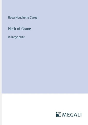 Herb of Grace: in large print