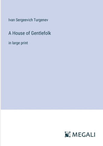 A House of Gentlefolk: in large print