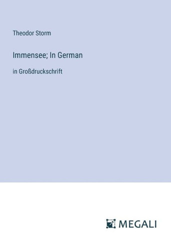 Immensee; In German: in Gro?druckschrift