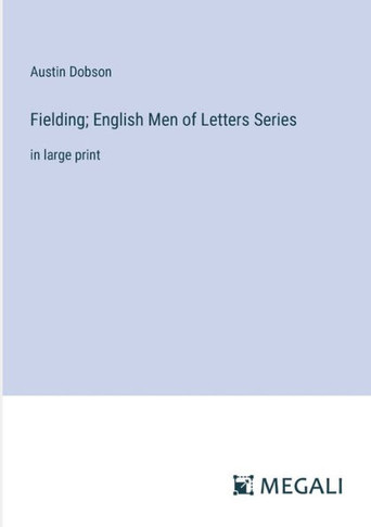 Fielding; English Men of Letters Series: in large print