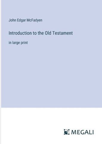 Introduction to the Old Testament: in large print